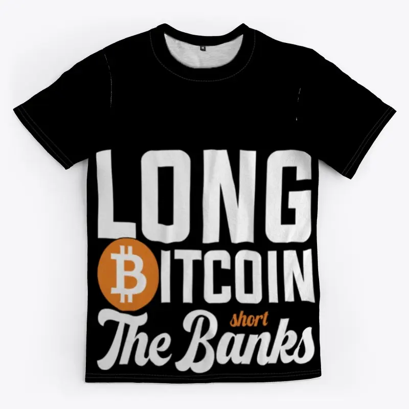 LONG BITCOIN SHORT THE BANKS