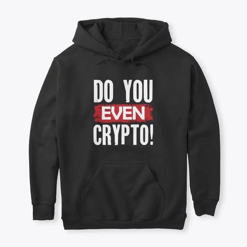 DO YOU EVEN CRYPTO!